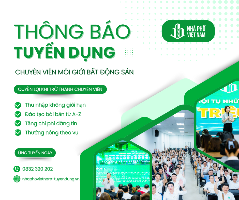 THÔNG BÁO TUYỂN DỤNG CHUYÊN VIÊN MÔI GIỚI BẤT ĐỘNG SẢN